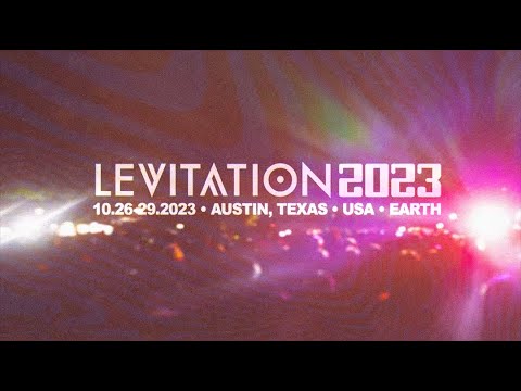 LEVITATION - OCT 26-29, 2023 - Lineup video
