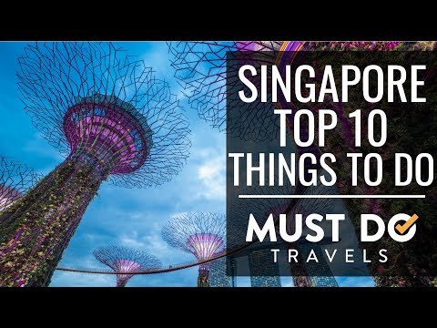 Top 10 Things To Do In Singapore | Must Do Travels