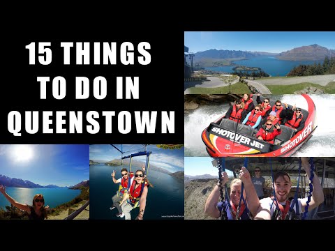 15 THINGS TO DO IN QUEENSTOWN, NEW ZEALAND