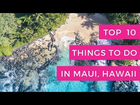 Top 10 Things To Do In Maui Hawaii