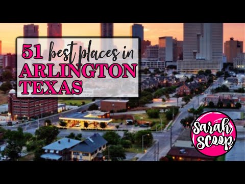 51 Best Places in Arlington, Texas