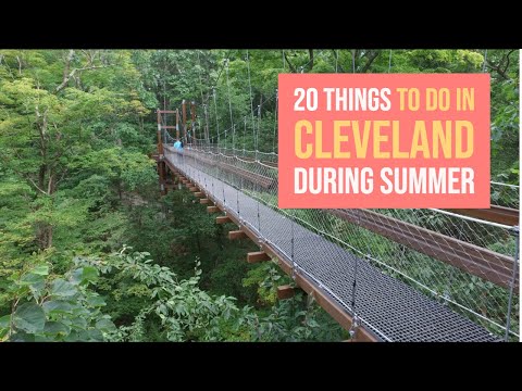 20 things to do in Cleveland during summer