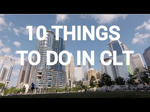 10 things to do in Charlotte NC!