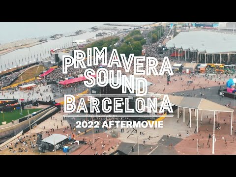 Aftermovie Primavera Sound Barcelona 2022
