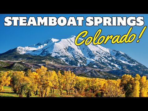 Steamboat Springs Colorado - Bucket List Travel Guide