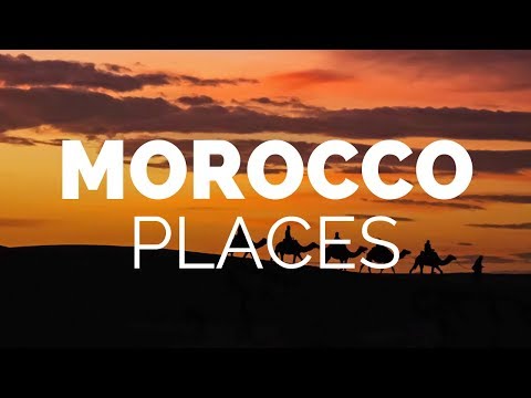 10 Best Places to Visit in Morocco - Travel Video