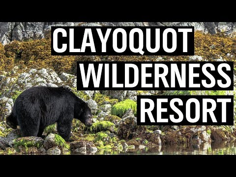 CLAYOQUOT WILDERNESS RESORT