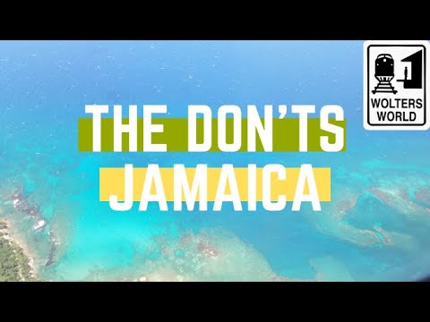 Jamaica: The Don&#039;ts of Visiting Jamaica