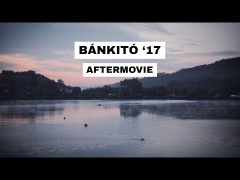 Bánkitó Fesztivál 2017 (Official Aftermovie)