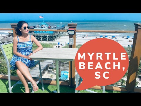 Myrtle Beach, South Carolina - Top Things to Do and Where to Eat