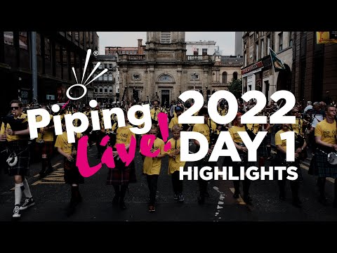 PIPING LIVE FESTIVAL - Day 1 Highlights
