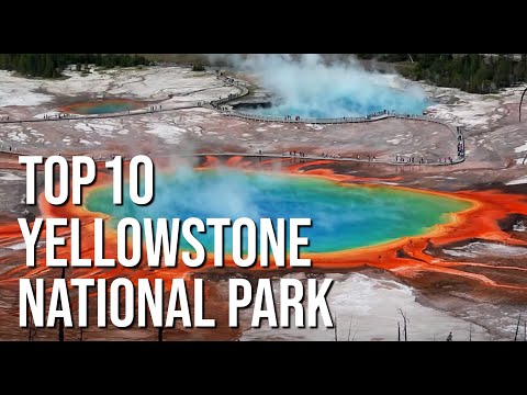 Top 10 Things to do in Yellowstone National Park