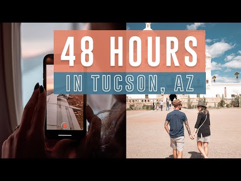 48 Hours in TUCSON, ARIZONA!