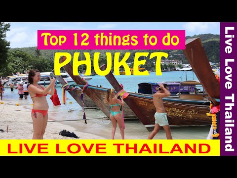 Top 12 Things to do in Phuket #livelovethailand