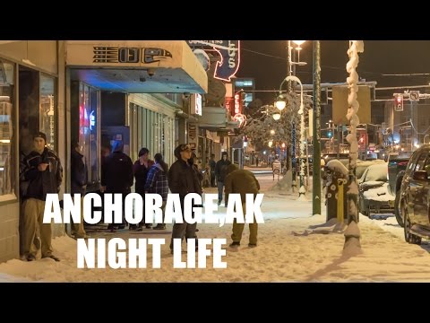 DOWNTOWN NIGHT LIFE | ANCHORAGE, ALASKA