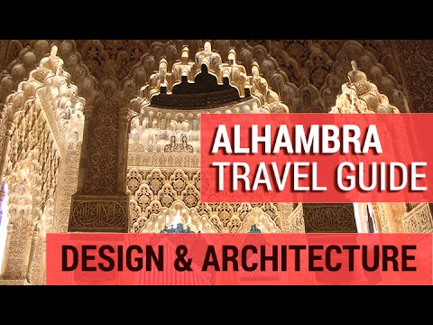 Alhambra: Design &amp; Architecture Detailed Guide ( Granada, Spain - Tour)