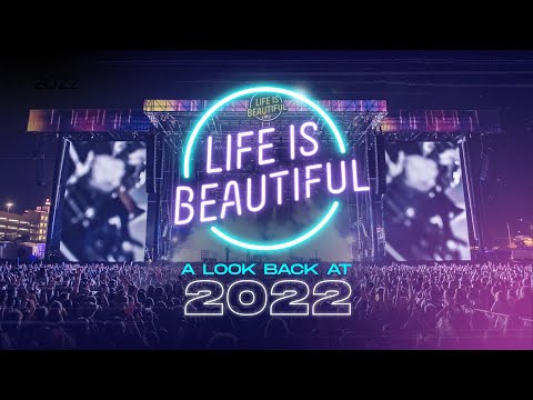 A Look Back at Life is Beautiful 2022