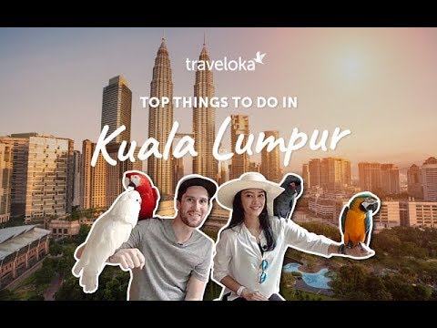 Top Things to do in Kuala Lumpur Pt.1 | Traveloka Travel Guide