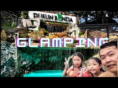 Dusun Bonda Batang Kali｜ Family Glamping trip with friends | 露营2D1N The relaxing camping in Malaysia
