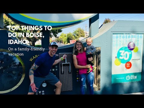 Boise, Idaho, Family Travel Guide: Top 10 Things To Do (Approved by Everett)
