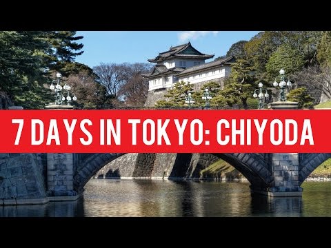 7 Days In Tokyo: Chiyoda