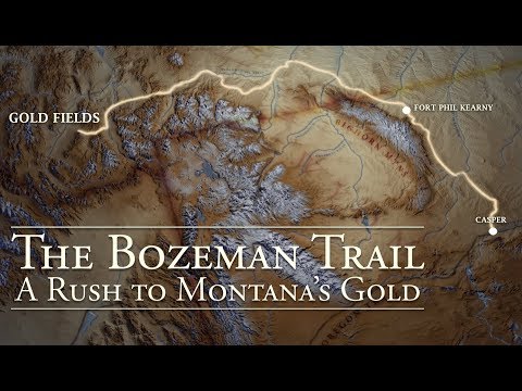 The Bozeman Trail: A Rush to Montana&#039;s Gold
