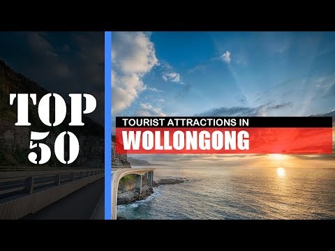 TOP 50 WOLLONGONG Attractions (Things to Do &amp; See)