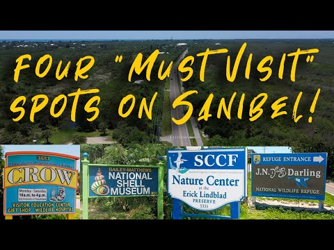 Four &quot;Must Visit&quot; Spots on Sanibel Island, Florida