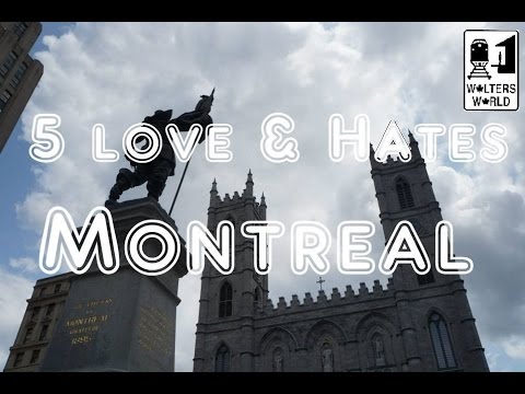 Visit Montreal - 5 Things You Will Love &amp; Hate about Montreal, Canada