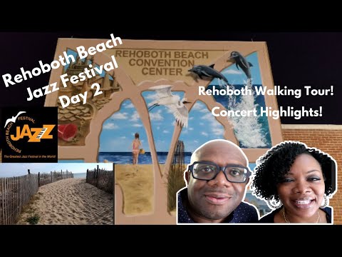 Rehoboth Beach Jazz Festival 2021 Day 2 | Awesome Smooth Jazz Concert! | Rehoboth Walking Tour!
