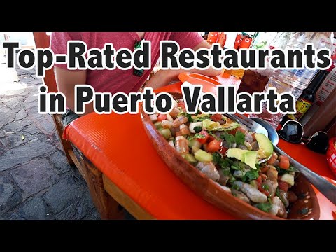 8 Top-Rated Restaurants in Puerto Vallarta, Mexico