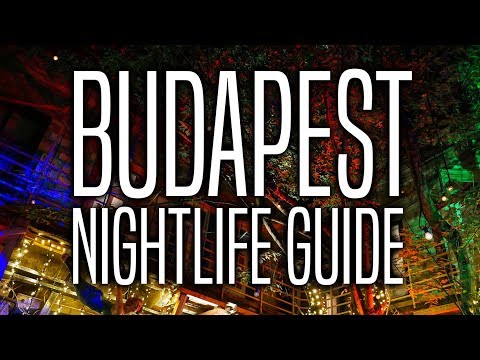 The Ultimate Budapest Nightlife Guide