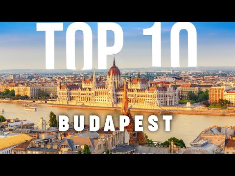 10 BEST Things To Do In Budapest | ULTIMATE Travel Guide