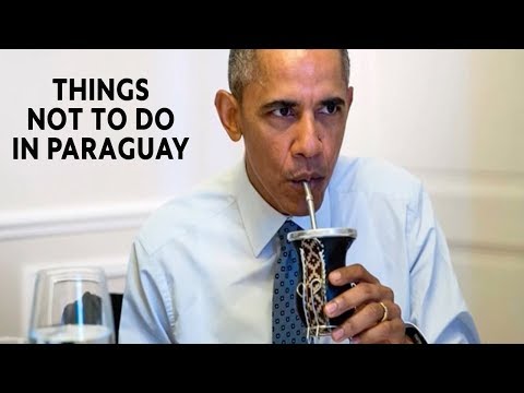 10 Things NOT To Do in Paraguay