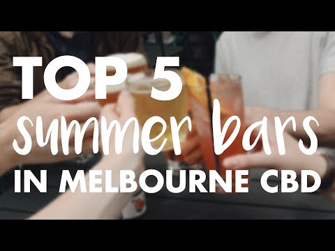 Top 5 Summer Bars in Melbourne CBD