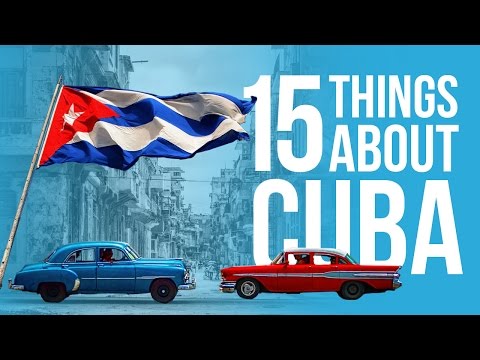 15 Things You Didn’t Know About Cuba