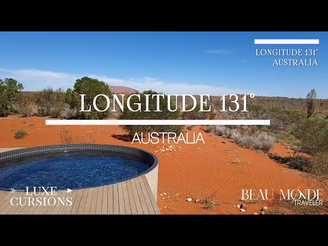 Longitude 131, Australia&#039;s Ultimate Desert Lodge - Tour and Review