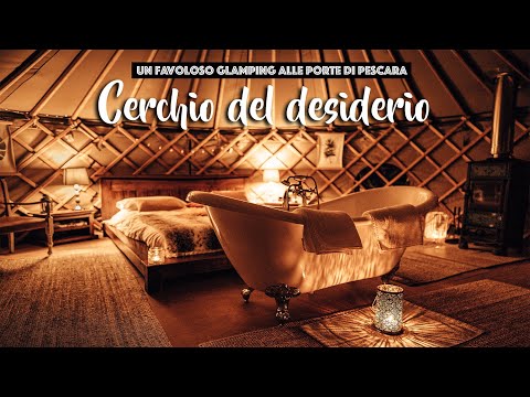 Cerchio del Desiderio - Un glamping favoloso a due passi da Pescara