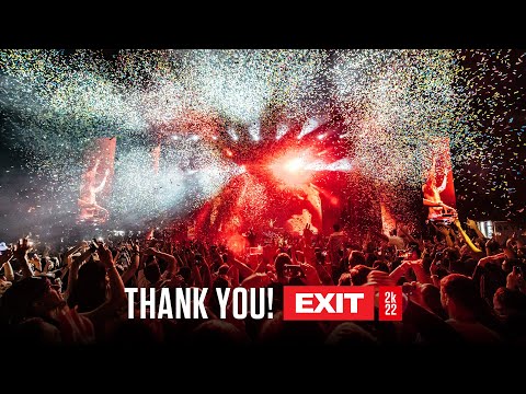 Thank You! | EXIT Festival 2k22