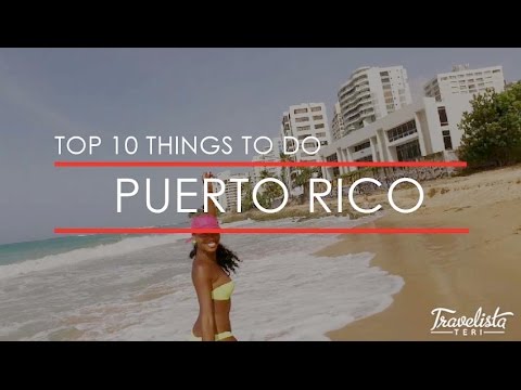 Top Ten Things to Do in Puerto Rico