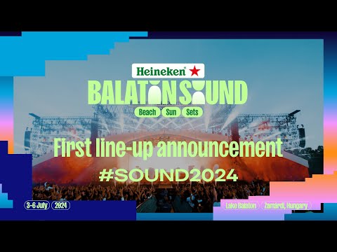 First Line-Up Announcement | Heineken Balaton Sound 2024