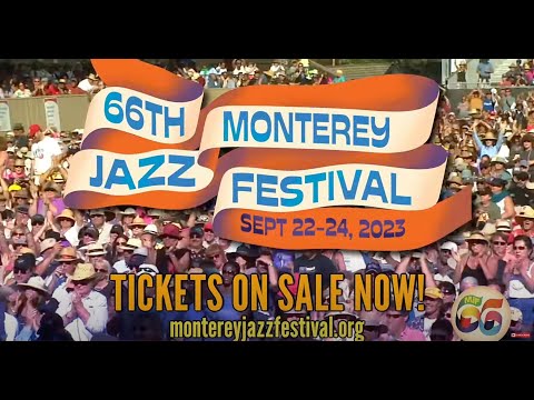 The 66th Annual Monterey Jazz Festival • Sept 22-24, 2023