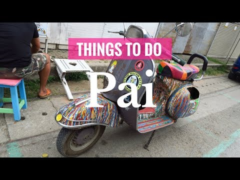 20 BEST THINGS TO DO IN PAI (ปาย )THAILAND | PAI TRAVEL GUIDE