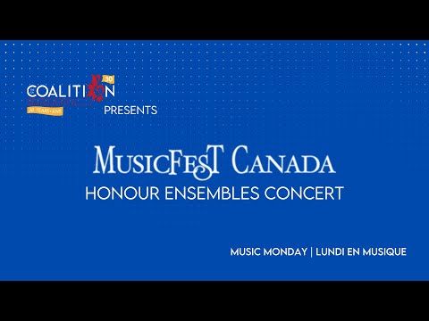 MUSIC MONDAY 2022 | MusicFest National Honour Ensembles - Virtual Concert FULL