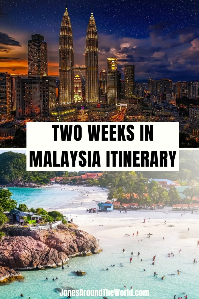 Two Weeks in Malaysia Itinerary