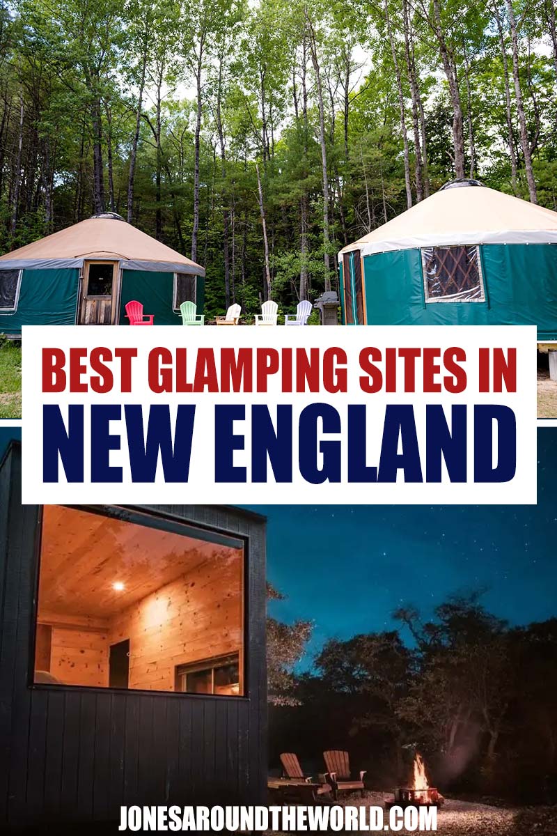 Pin It: Top 21 Glamping New England Sites For Your Bucket List